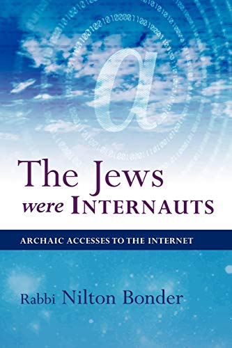 The Jews Were Internauts: Archaic Accesses to the Internet von Trafford Publishing