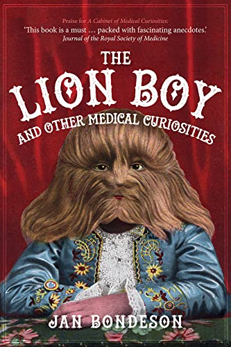 The Lion Boy and Other Medical Curiosities