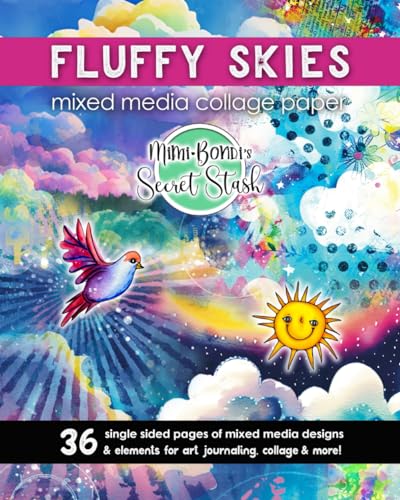 Fluffy Skies Secret Stash: Happy fluffy designs for mixed media art & crafting: A collection of unique backgrounds & elements to use in your own creations! (Secret Stash Mixed Media Collage Paper) von Independently published