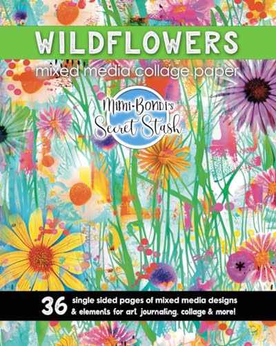 Wildflowers Secret Stash: Romantic floral designs for mixed media art & crafting!: A collection of unique backgrounds & elements to use in your own creations! (Secret Stash Mixed Media Collage Paper) von Independently published