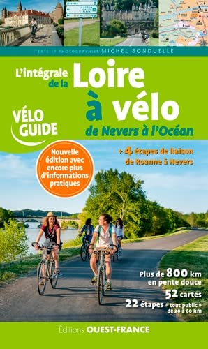 L'intégrale de la Loire à vélo: De Nevers à l'Océan