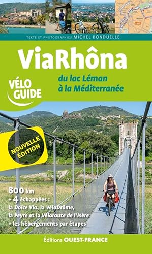 Via Rhôna du lac Léman à la Méditerranée: De Genève à la Méditerranée
