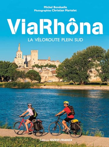 ViaRhôna - La véloroute plein sud