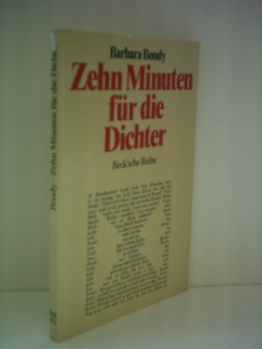 Zehn Minuten für die Dichter: Die Kunst Gedichte zu lesen