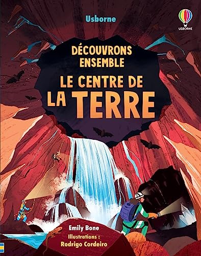 Découvrons ensemble - Le centre de la Terre Découvrons ensemble - Le centre de la Terre