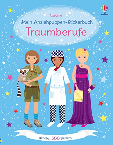 Mein Anziehpuppen-Stickerbuch: Traumberufe: Stickerheft mit über 300 Anzieh-Stickern – Stickervergnügen ab 5 Jahren (Meine Anziehpuppen-Stickerbücher) von Usborne Publishing