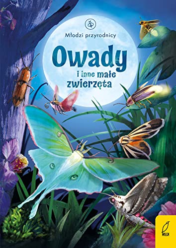 Mlodzi przyrodnicy: Owady i inne małe zwierzęta von Wilga
