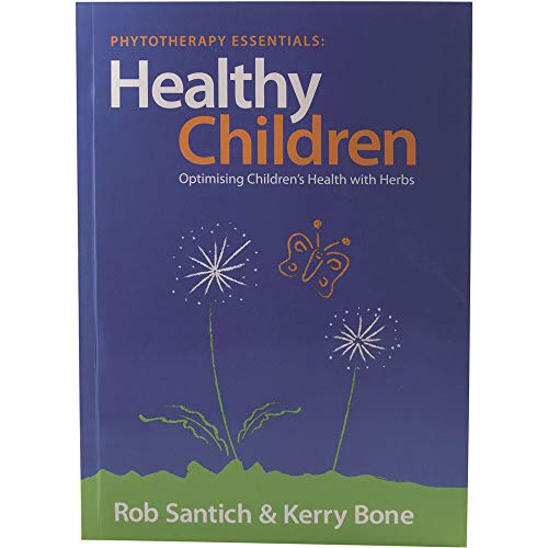 Healthy Children: Optimising Children's Health with Herbs von Phytotherapy Press