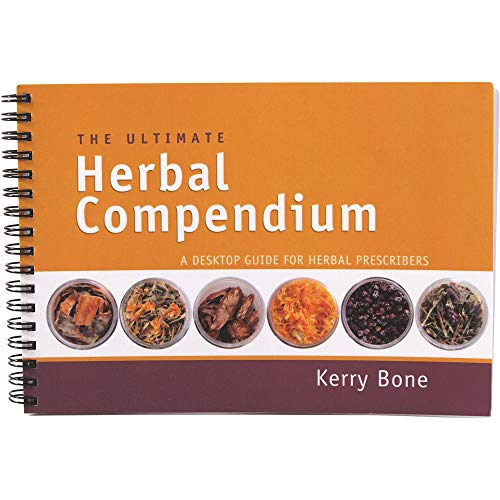 The Ultimate Herbal Compendium: A Desktop Guide for Herbal Prescribers