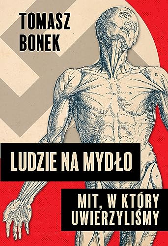 Ludzie na mydło: Mit, w który uwierzyliśmy von Znak Historia