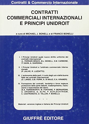 Contratti commerciali internazionali e principi unidroit (Contratti e commercio internazionale) von Giuffrè