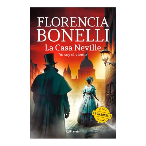 La Casa Neville 3: Yo Soy El Viento (Novela Histórica) / The Neville House 3 (a Historical Novel) von Editorial Planeta Mexicana S.A. de C.V.