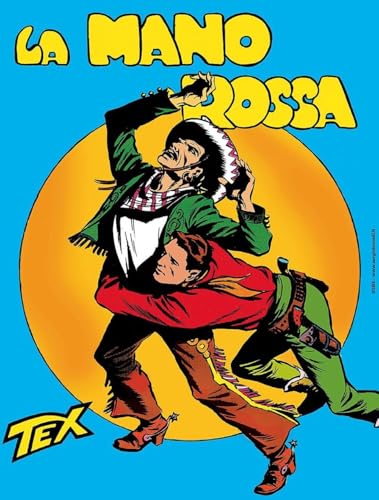 La mano rossa. Tex collezione book (Vol. 1) von Sergio Bonelli Editore