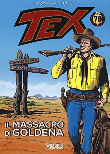 Libri - Tex. Il Massacro Di Goldena (1 BOOKS) von Sergio Bonelli Editore