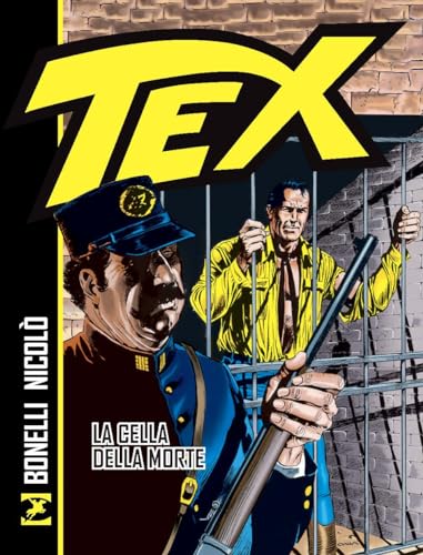 Tex. La cella della morte. Nuova ediz. von Sergio Bonelli Editore
