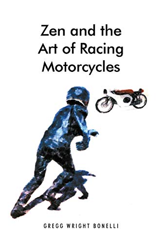 Zen and the Art of Racing Motorcycles von Archway Publishing