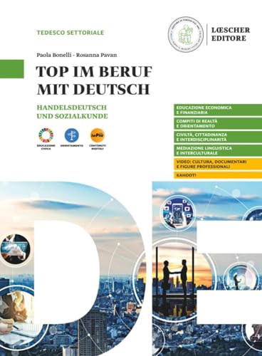 Top im Beruf mit Deutsch. Handelsdeutsch und Sozialkunde. Per le Scuole superiori. Con myLIM von Loescher