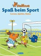 Die Maus - Spass beim Sport: Lernen, Spielen, Raten