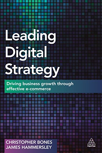 Leading Digital Strategy: Driving Business Growth Through Effective E-commerce von Kogan Page