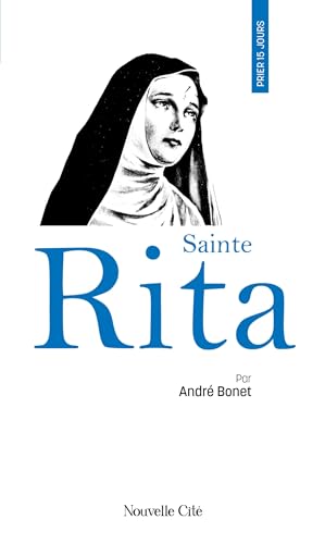 Prier 15 jours avec sainte Rita von NOUVELLE CITE