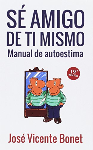 Sé amigo de tí mismo : manual de autoestima (Proyecto, Band 36) von Sal terrae
