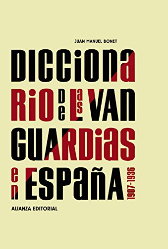 Diccionario de las vanguardias en España, 1907-1936 (Libros Singulares (LS)) von Alianza Editorial