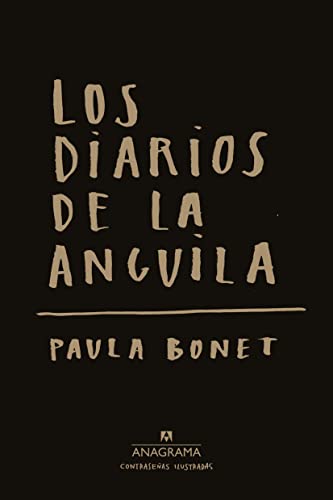 Los diarios de La anguila (Contraseñas Ilustradas, Band 12)