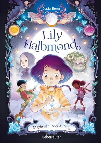 Lily Halbmond - Magie ist nur der Anfang von Ueberreuter Verlag, Kinder- und Jugendbuch