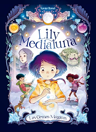 Lily Medialuna 1 - Las gemas mágicas: Las Gemas Mágicas / The Magic Gems (Mi primer cómic, Band 1) von BEASCOA, EDICIONES