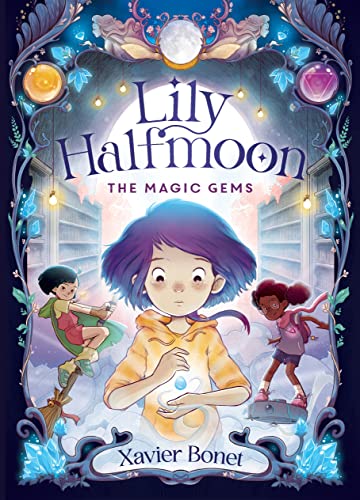 The Magic Gems: Lily Halfmoon 1 von A&U Children