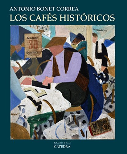 Los cafés históricos (Arte Grandes temas)