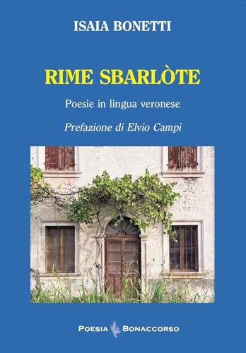Rime sbarlote (poesie in lingua veronese) (Poesia Bonaccorso) von Bonaccorso Editore