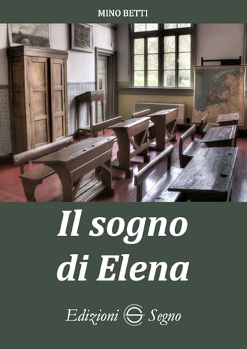 Il sogno di Elena Il sogno di Elena von Edizioni Segno