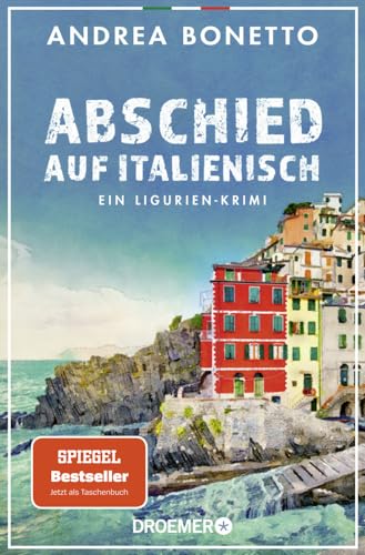 Abschied auf Italienisch: Ein Ligurien-Krimi | Nominiert für den Glauserpreis 2024 (Ein Fall für Commissario Grassi, Band 1)