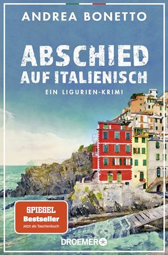 Abschied auf Italienisch: Ein Ligurien-Krimi | Nominiert für den Glauserpreis 2024 (Ein Fall für Commissario Grassi, Band 1)