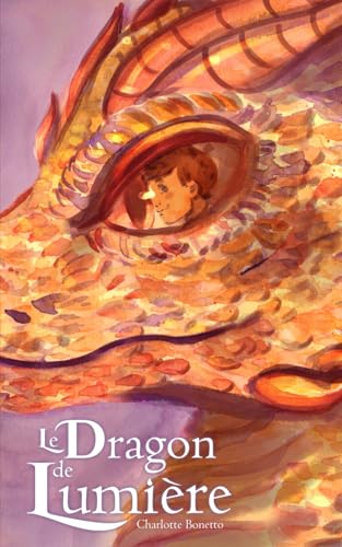 Le Dragon de Lumière (Les Dons du Dragon, Band 1) von 9782959532122