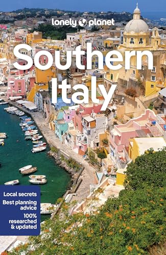 Lonely Planet Southern Italy: Perfect for exploring top sights and taking roads less travelled (Travel Guide)