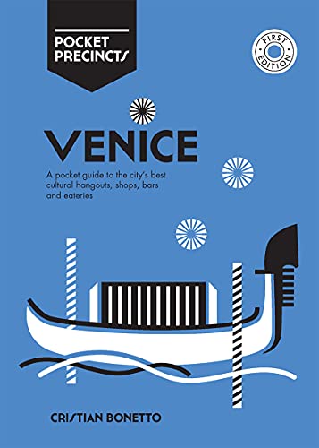 Pocket Precincts Venice: A Pocket Guide to the City's Best Cultural Hangouts, Shops, Bars and Eateries