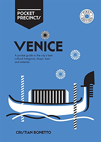 Pocket Precincts Venice: A Pocket Guide to the City's Best Cultural Hangouts, Shops, Bars and Eateries von Hardie Grant Books