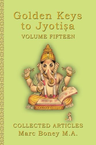 Golden Keys to Jyotiṣa: Volume Fifteen von Independently published