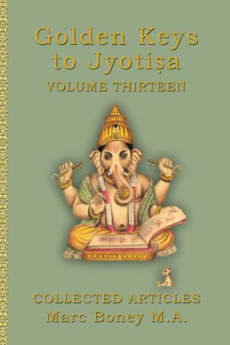 Golden Keys to Jyotiṣa: Volume Thirteen von Independently published