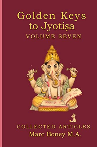 Golden Keys to Jyotisha: Volume 7 von CREATESPACE