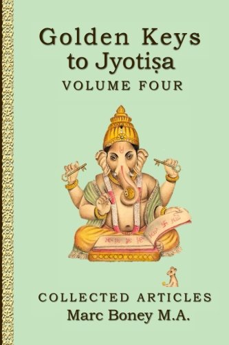 Golden Keys to Jyotisha: Volume Four von CreateSpace Independent Publishing Platform