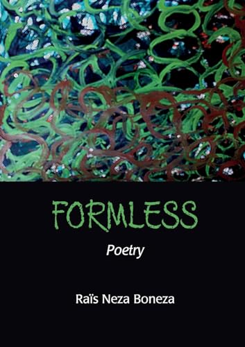 Formless: Poetry Formless: Poetry von Mwanaka Media and Publishing