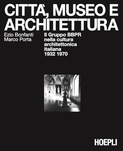 Città, museo e architettura (Urbanistica) von Hoepli
