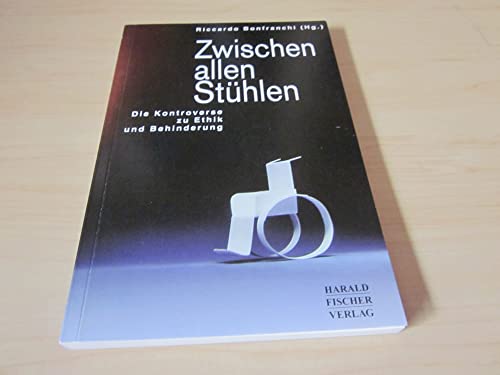 Zwischen allen Stühlen. Die Kontroverse zu Ethik und Behinderung