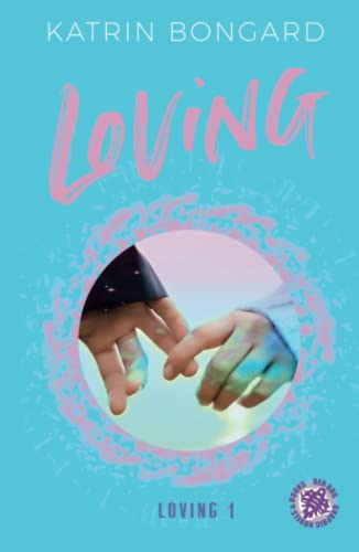 Loving (Loving-Serie, Band 1)