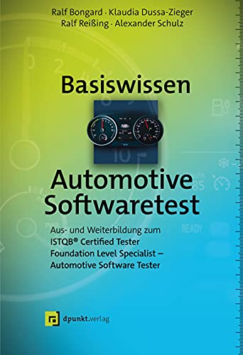 Basiswissen Automotive Softwaretest: Aus- und Weiterbildung zum ISTQB® Foundation Level Specialist – Certified Automotive Software Tester (iSQI-Reihe) von Dpunkt.Verlag GmbH