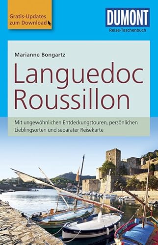 DuMont Reise-Taschenbuch Reiseführer Languedoc & Roussillon: mit Online Updates als Gratis-Download: Mit ungewöhnlichen Entdeckungstouren, ... Reisekarte. Mit Gratis-Updates zum Download