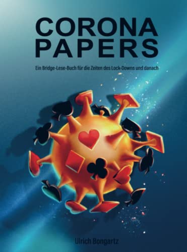 Corona-Papers: Ein Bridge-Lese-Buch für die Zeiten des Lock-Downs und danach von Bookmundo Direct